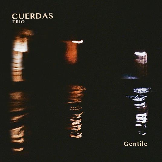 Gentile - CD Audio di Cuerdas Trio