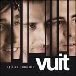 15 Dies I Una Nit - CD Audio di Vuit