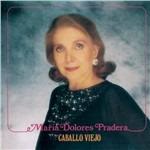 Caballo Viejo - CD Audio di Maria Dolores Pradera