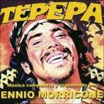 Tepepa (Colonna sonora) (Remastered) - CD Audio di Ennio Morricone