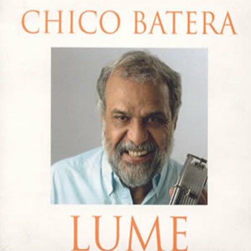 Lume - CD Audio di Chico Batera