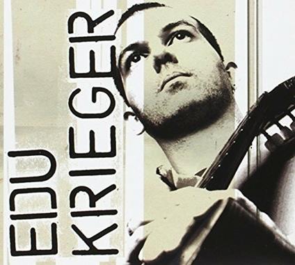 Edu Krieger - CD Audio di Edu Krieger