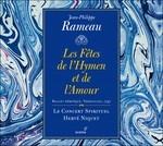 Le Fetes De L'hymen Et De L'amour - CD Audio di Jean-Philippe Rameau