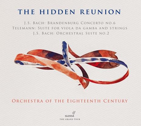 Hidden Reunion. Works by Bach & Telemann - CD Audio di Orchestra of the 18th Century