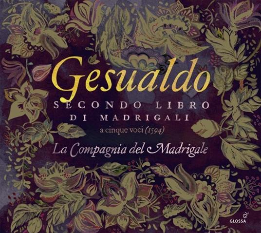 Secondo Libro Di Madrigali - CD Audio di Carlo Gesualdo