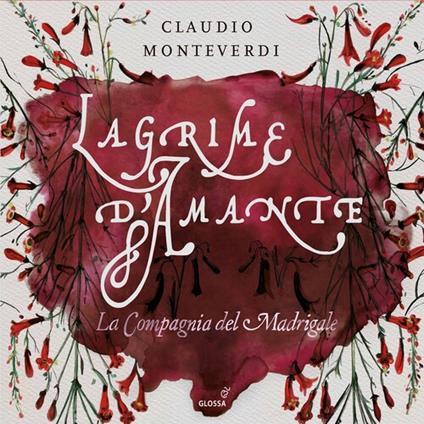 Lagrime d'Amante - CD Audio di Claudio Monteverdi,Compagnia del Madrigale