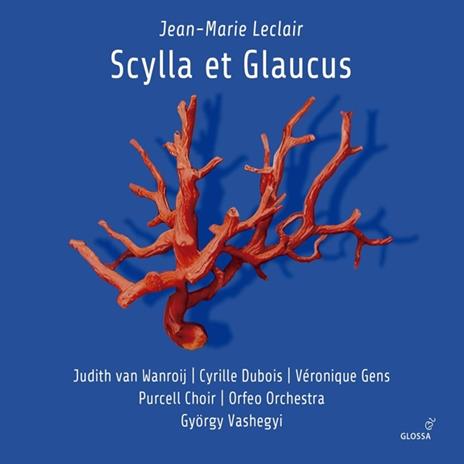 Scylla Et Glaucus (Paris - 1746) - CD Audio di Jean-Marie Leclair