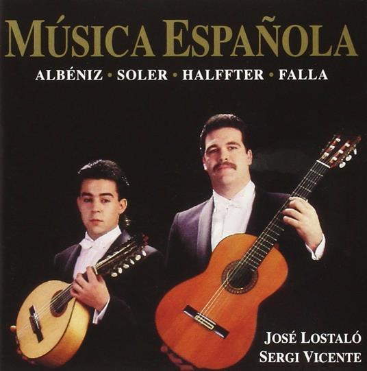 Musica española - CD Audio di Sergio Vicente,José Lostalo