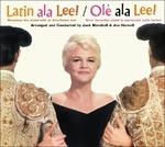 Latin ala Lee! - Ole ala Lee! - CD Audio di Peggy Lee