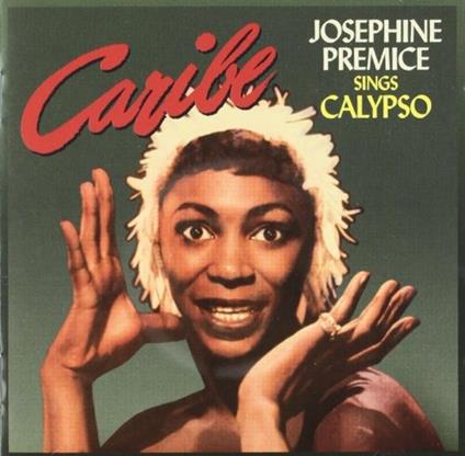 Sings Calypso - CD Audio di Josephine Premice