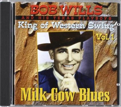King of Western Swing vol.1 - CD Audio di Bob Willis and His Texas Playboys
