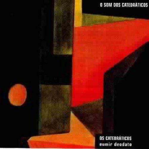 O som dos catedraticos - CD Audio di Eumir Deodato