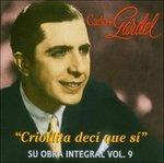 Criollita Deci Que si - CD Audio di Carlos Gardel