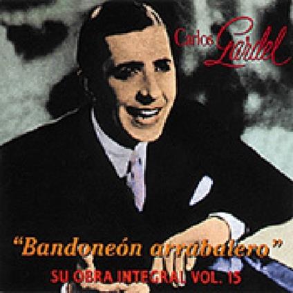 Bandoneon arrabalero - CD Audio di Carlos Gardel