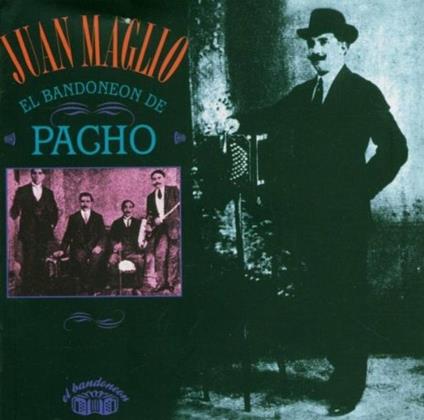 El Bandoneon De Pacho - CD Audio di Jaun Maglio Pacho (Cuarteto)