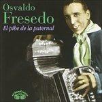 El Pibe De La Paternal - CD Audio di Osvaldo Fresedo