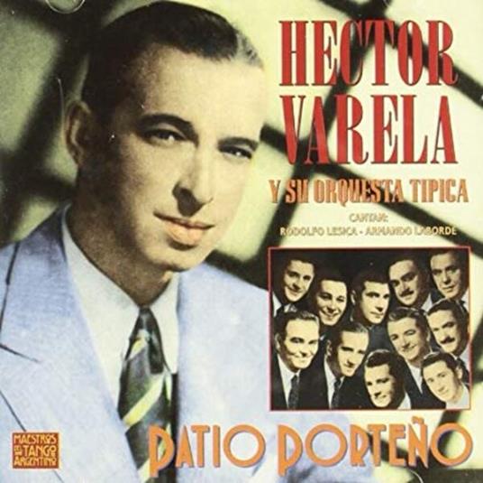 Patio Porteno - CD Audio di Hector Varela