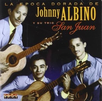 La epoca dorada - CD Audio di Johnny Albino
