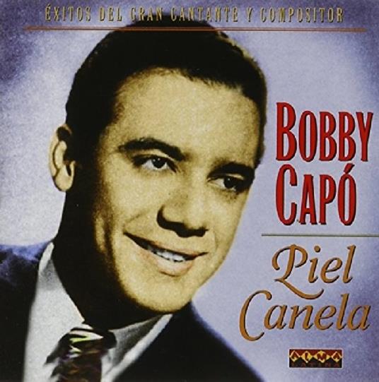 Piel Canela - CD Audio di Bobby Capo