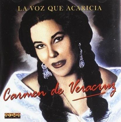 La voz que acaricia - CD Audio di Carmen De Veracruz