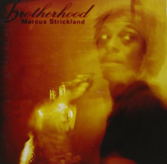 Brotherhood - CD Audio di Markus Strickland