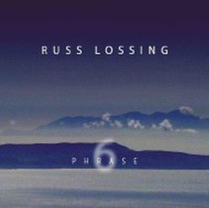 Phrase 6 - CD Audio di Russ Lossing