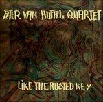 Like the Rusted Key - CD Audio di Peter Van Huffel