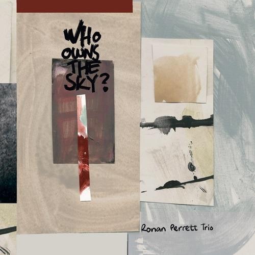 Who Owns the Sky? - CD Audio di Ronan Perrett
