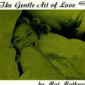 The Gentle Art of Love - CD Audio di Mat Mathews