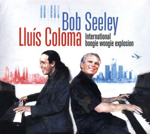 International Boogie Woogie Explosion - CD Audio di Lluis Coloma,Bob Seeley