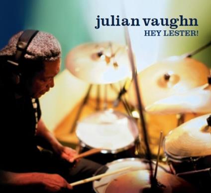 Hey Lester! - CD Audio di Julian Vaughn