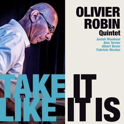 Take It Like It Is - CD Audio di Olivier Robin