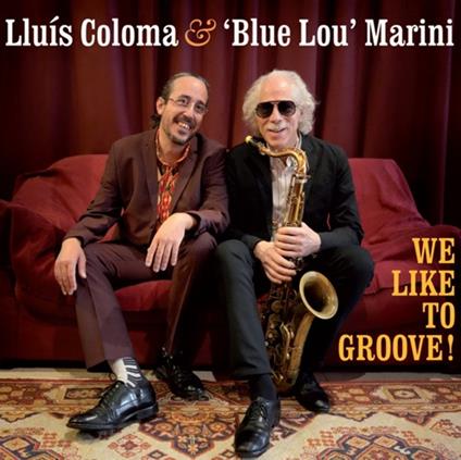 We Like To Groove! - CD Audio di Lluis Coloma