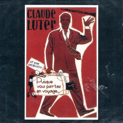 Puisque Vous Parteze En.. - CD Audio di Claude Luter