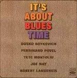 It's About Blues Time - CD Audio di Dusko Goykovich