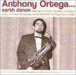 Earth Dance - CD Audio di Anthony Ortega