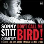 Don't Call Me Bird! - CD Audio di Sonny Stitt