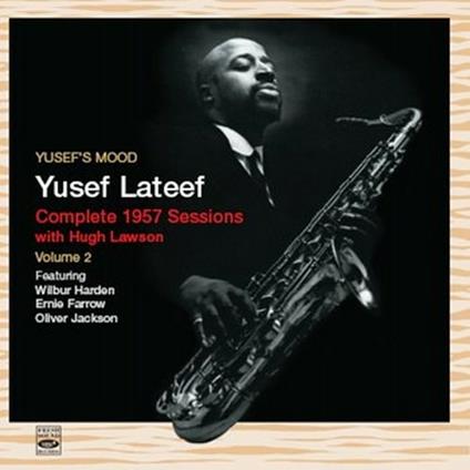 Complete 1957 Sessions with Hugh Lawson - CD Audio di Yusef Lateef,Hugh Lawson