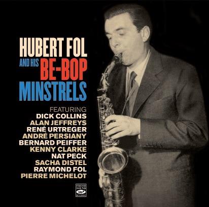 And His Be-Bop Minstrels - CD Audio di Hubert Fol