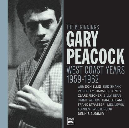 The Beginnings. West Coast Years 1959-1962 - CD Audio di Gary Peacock