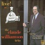 Live at Jazz Bakery - CD Audio di Claude Williamson