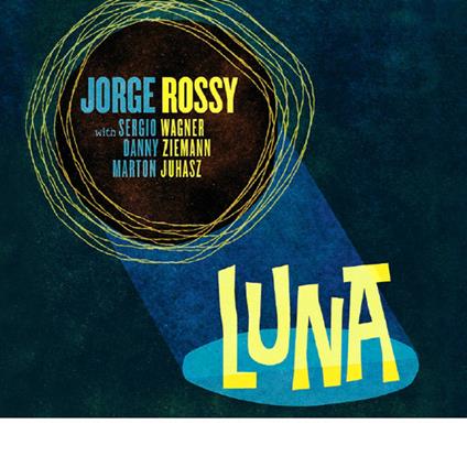 Luna - CD Audio di Jorge Rossy