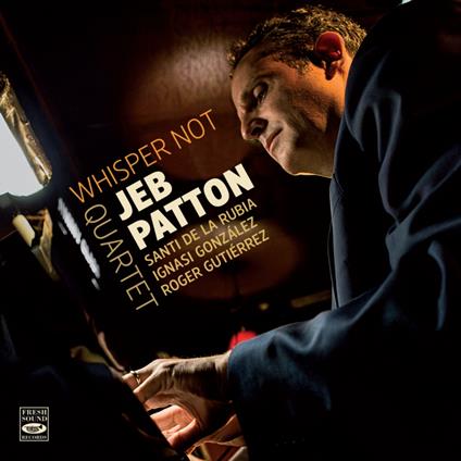 Whisper Not - CD Audio di Jeb Patton