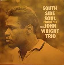 South Side Soul - Vinile LP di John Wright