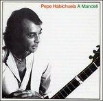 A Mandeli - CD Audio di Pepe Habichuela