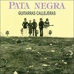 Guitarras Callejeras - CD Audio di Pata Negra