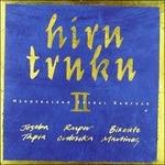Hiru Truku 2 - CD Audio di Hiru Truku