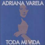 Toda Mi Vida - CD Audio di Adriana Varela
