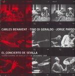El concierto de Sevilla - CD Audio di Jorge Pardo,Carles Benavent,Tino Di Geraldo