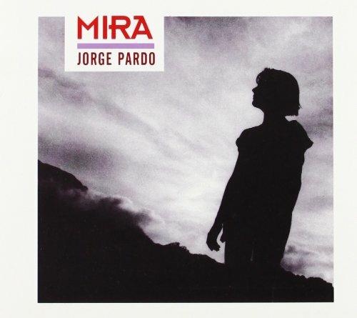 Mira - CD Audio di Jorge Pardo